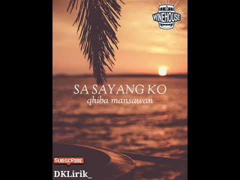 Qhiba mansawan - SA SAYANG KO