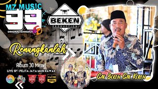Download lagu Album MZ Music 99 | Renungkanlah | Live SP1 Pelita Jaya MURA | Acara Indra Wasi | Beken Production mp3