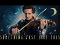 The Chainsmokers Coldplay Something Just Like This Violin Cover