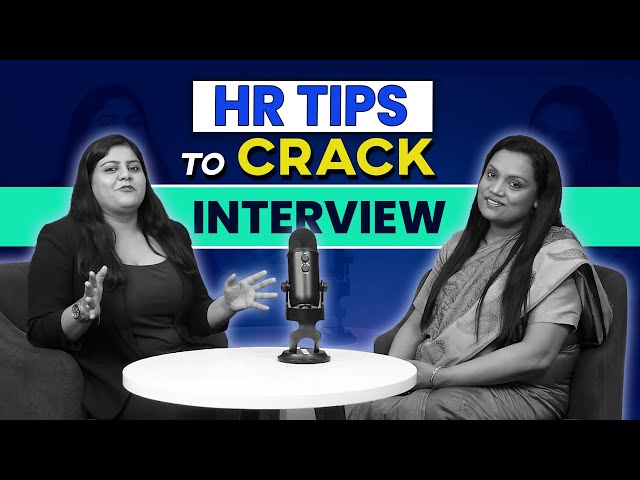 Tips to Crack Interview straight from the HR: Career Advice