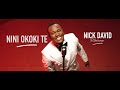 Nick David Tshitenge Nini Okoki Te Clip Officiel