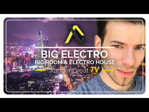 Big Room |  Electro House 2018 Mix #3 by Xander Great
