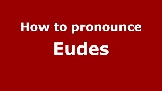 How to pronounce Eudes