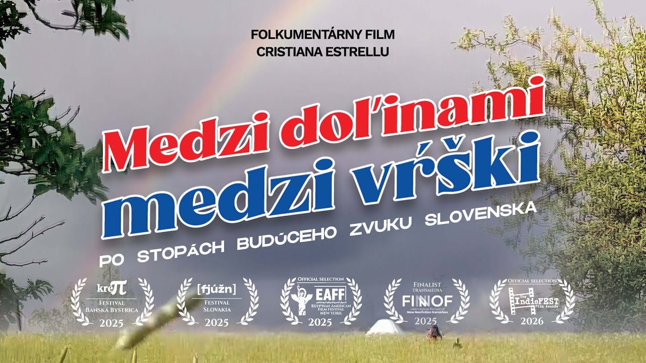 "Medzi doľinami, medzi vŕški" - Oficiálny trailer (2025) | Folkumentálny film | Slovenská premiéra