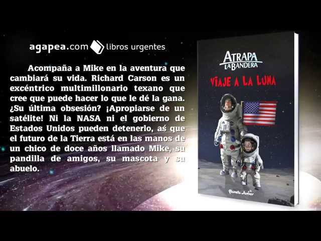 Vídeo relacionado con Atrapa la bandera. Viaje a la Luna: Cuento