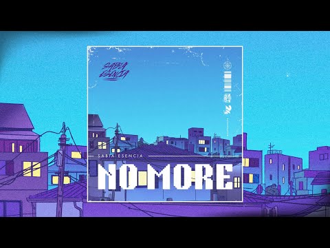 SABIA ESENCIA - NO MORE  (Prod. Like Old Times)