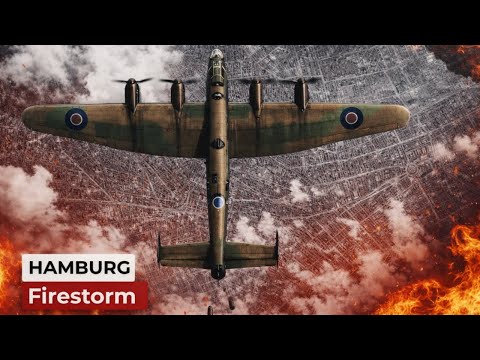 Why German Leaders Panicked After Britain’s Bombing of Hamburg in 1943