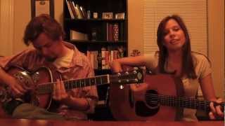 The Little Willies - It&#39;s Not You, It&#39;s Me - Cover by Sarah Tollerson and Connor Rand