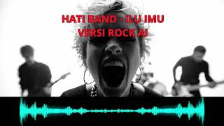 Download lagu ILU IMU – Hati Band | Rock Version (AI Cover) mp3
