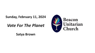 February 11, 2024: Vote For The Planet with Guest Speaker Satya Brown