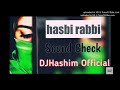 Hasbi Rabbi Sound Check Djhashim Official LbzH12HTS9A 360p