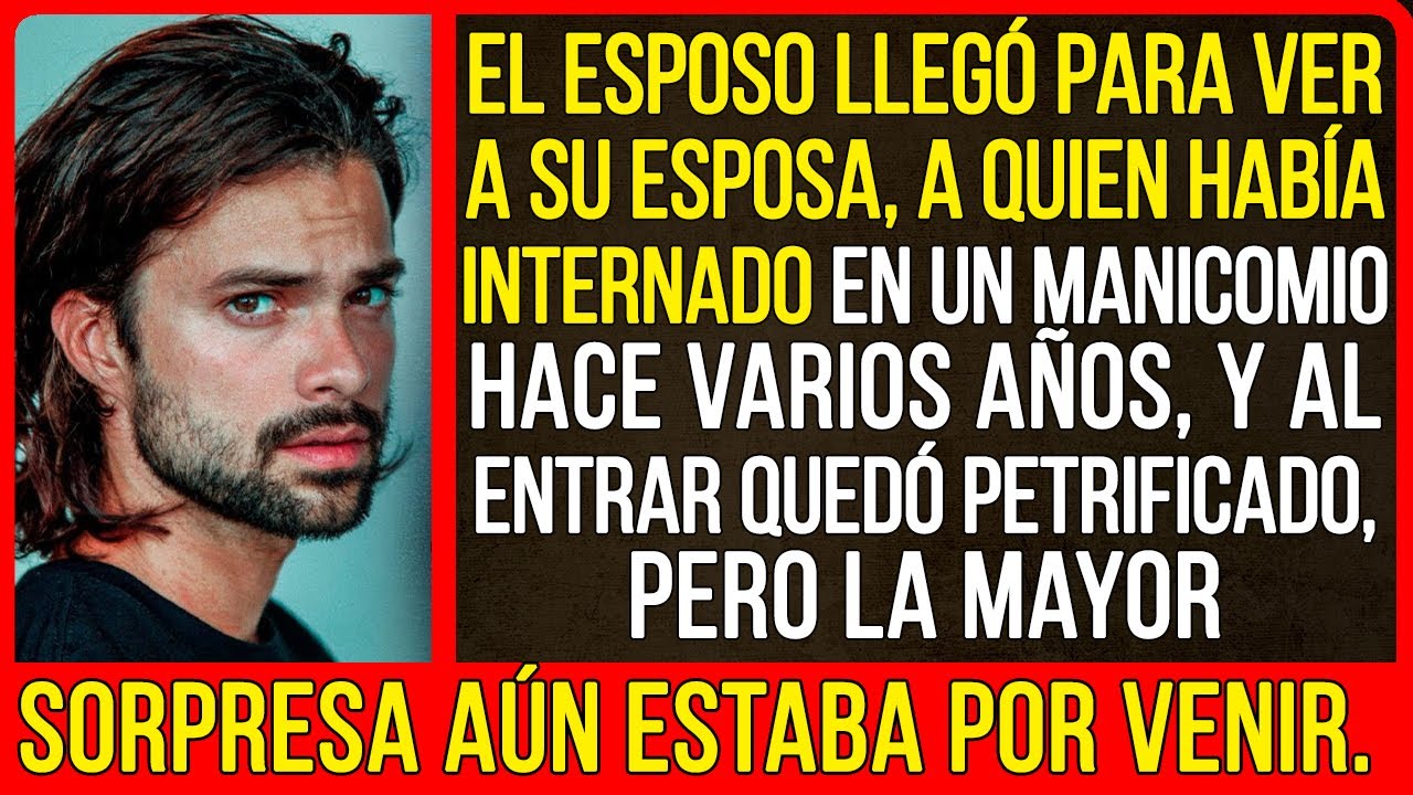 El esposo llegó para ver a su esposa, a quien había...