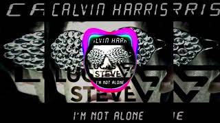 Calvin Harris - I&#39;m Not Alone (Lucas &amp; Steve Rework)