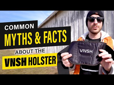Common Myths and Facts About The VNSH Holster