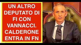 UN ALTRO DEPUTATO DI FI CON VANNACCI. CALDERONE ENTRA IN FN