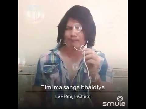 Timi  ma sang bhaidiye ..co.by.. rejan xetri
