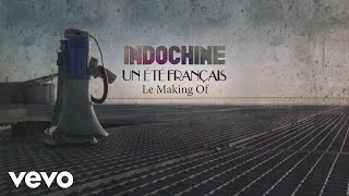 Indochine - Un été français (Making of)