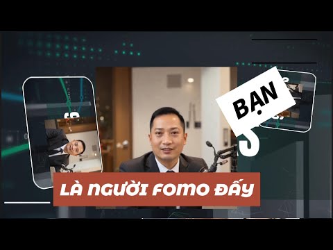 BẠN là người FOMO đấy !