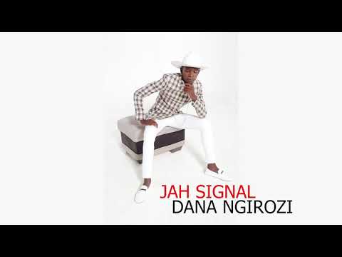 Jah signal - Dana Ngirozi (Produced by Cymplex Music)