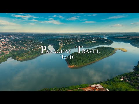 Paraguay Travel Guide - Top 10 Best Places to Visit