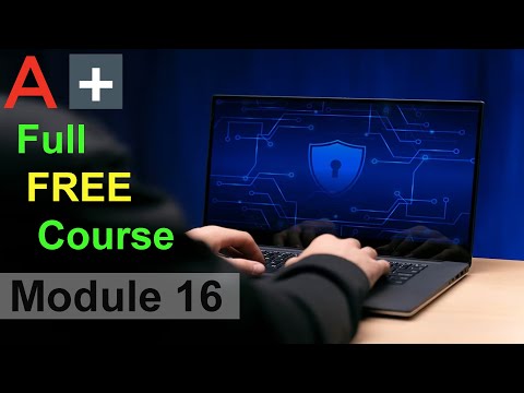 CompTIA A+ Full Course for Beginners - Module 16 - Configuring SOHO Network Security
