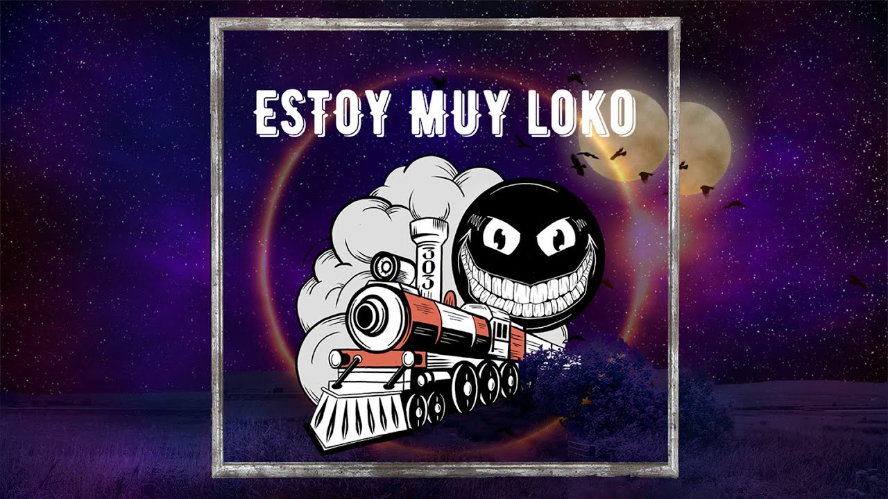 Lokomotek - Estoy muy loko