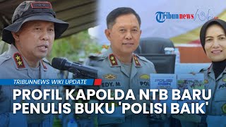 Ditunjuk Kapolri, Ini Profil Irjen Edy Murbowo Kapolda NTB Baru yang Pernah Buat Buku 'Polisi Baik'