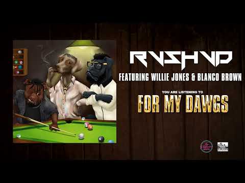 RVSHVD - For My Dawgs (ft.Willie Jones & Blanco Brown)