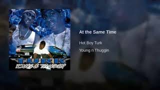 Turk - At The Same Time [slowed]