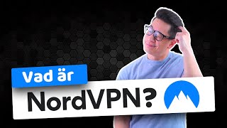 Vad är NordVPN? Hur fungerar NordVPN?