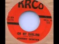 Johnny Winter   Oh My Darling   1960