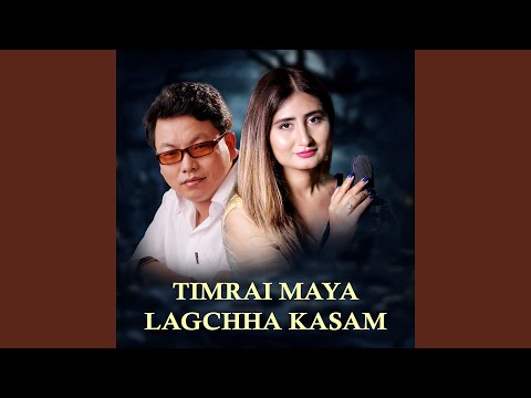 Timrai Maya Lagchha Kasam