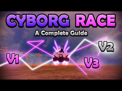 A Complete Guide to Cyborg V1, V2, & V3 (Blox Fruits)