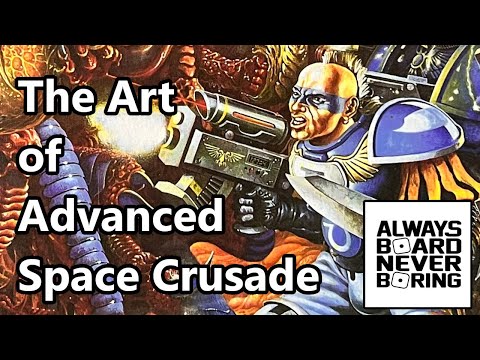 Advanced Space Crusade - The Art of Adventure | Looking at Illustrations from Warhammer 40K