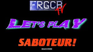 FRGCB's Let's Play - Saboteur! (Sinclair ZX Spectrum)