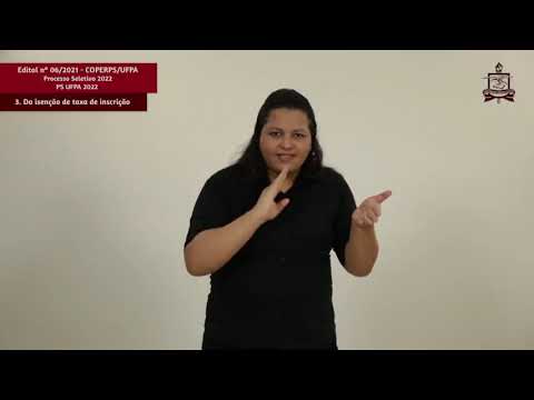 Edital N° 06 2021 - PS UFPA 2022,  versão em LIBRAS