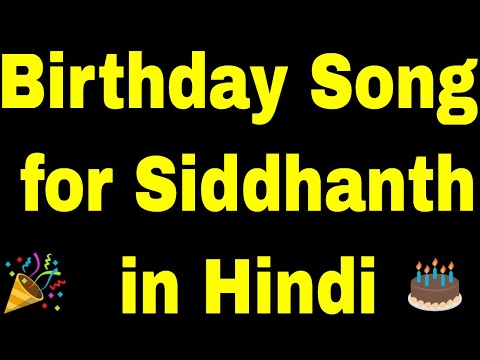 Birthday Song for Siddhanth - Happy Birthday Song for Siddhanth