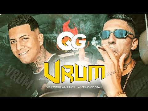 Vrum - MC Cesinha 014 e MC Allanzinho do Grau ( Audio Oficial )