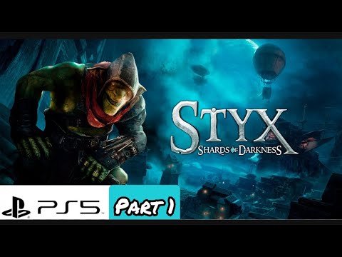 Styx: Shards of Darkness - Gameplay Part 1 |PS5