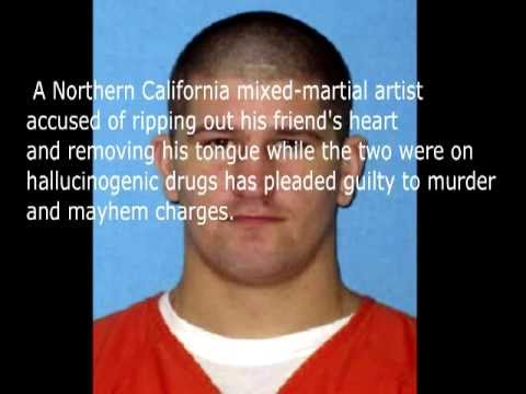 MMA fighter Jarrod Wyatt murdered and pleads guilty to cutting friend's heart out