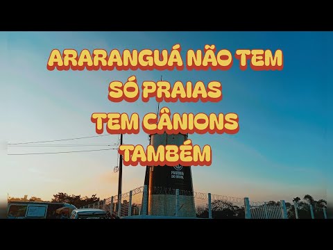 ARARANGUÁ NÃO TEM SÓ PRAIAS, TEM CÂNION TAMBÉM, VEM VER 