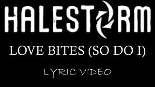 Halestorm - Love Bites (So Do I) - 2012 - Lyric Video