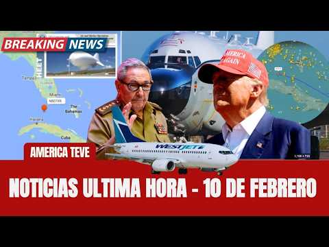 🚨NOTICIAS ULTIMA HORA:  GLOBO Y AVIÓN ESPÍA RODEAN CUBA | WESTJET Y AIRTRANSAT SUSPENDEN VUELOS