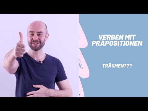 Verben mit Präpositionen: träumen von + Dativ B2 C1
