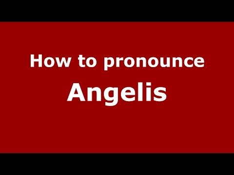 How to pronounce Angelis