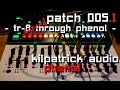 Kilpatrick Audio Phenol // Patch 005.1 - TR8 through ...