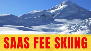 Saas Fee Skiing || Switzerland || Skiing