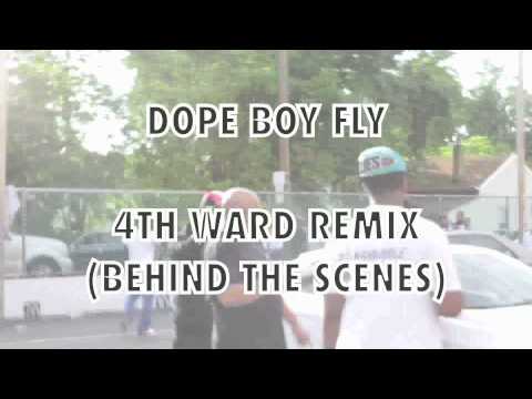 Dope Boy Fly - 4th Ward Remix (Behind the Scenes)