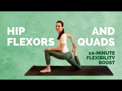 Yoga for HIP FLEXORS and QUADS – 10 Min Stretch and Strengthen PART II