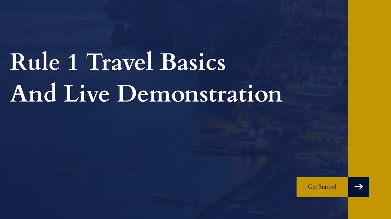 Rule 1 Travel Basics and Live Demonstration